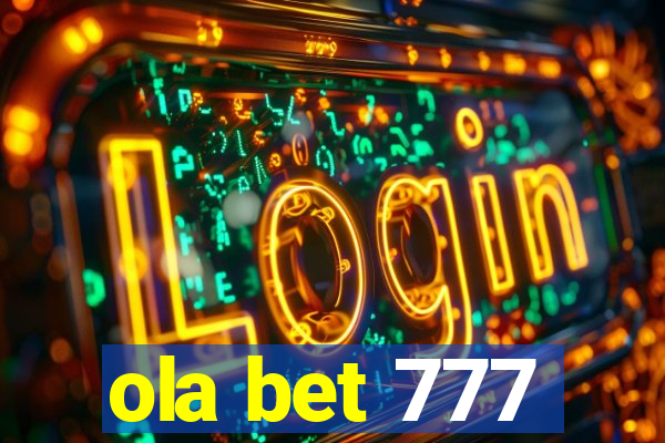 ola bet 777